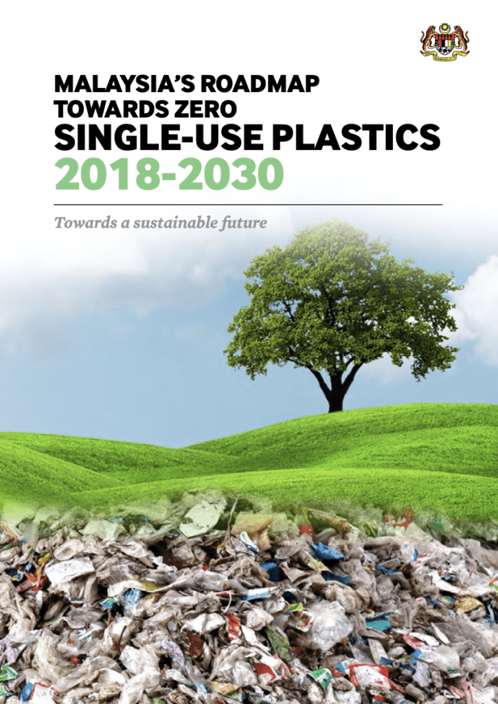 Malaysia’s Roadmap towards Zero Single-Use Plastics, 2018 – 2030